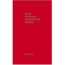 Architektur denken, Fachbücher von Peter Zumthor