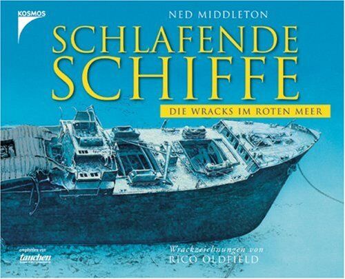 Ned Middleton - Schlafende Schiffe: Die Wracks im Roten Meer - Preis vom 09.10.2026 07:28:09 h