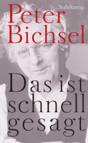 Peter Bichsel - Das ist schnell gesagt: Sätze aus dem Werk (suhrkamp taschenbuch) - Preis vom 16.10.2026 11:41:07 h