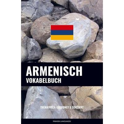 Armenisch Vokabelbuch, Taschenbuch von Pinhok Languages, Sweek, 978-94-6485-197-7