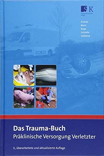 Knacke, Peer G. - Das Trauma-Buch.: Präklinische Versorgung Verletzter - Preis vom 09.10.2026 07:28:09 h