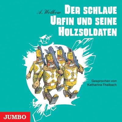 Der schlaue Urfin und seine Holzsoldaten (Smaragdenstadt-Reihe, Band 2 [Ungekürzt]) - Alexander Wolkow, Audio, 4064067306624