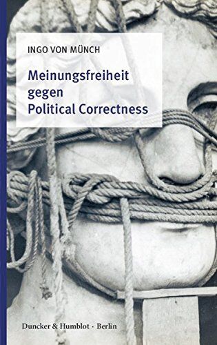 Münch, Ingo von - Meinungsfreiheit gegen Political Correctness. - Preis vom 09.10.2026 07:28:09 h