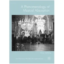 A Phenomenology of Musical Absorption, Fachbücher von Simon Høffding