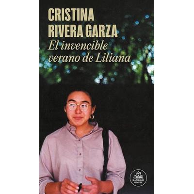 El invencible verano de Liliana, Taschenbuch von Cristina Rivera Garza, Literatura Random House, 978-84-397-3945-6