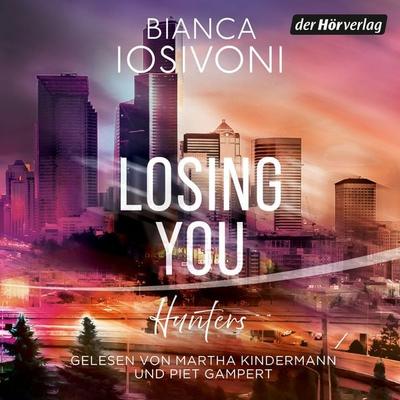Hunters - Losing You - Bianca Iosivoni, Audio, 9783844556124