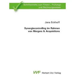 Synergiecontrolling im Rahmen von Mergers & Acquisitions, Fachbücher von Jana Eckhoff