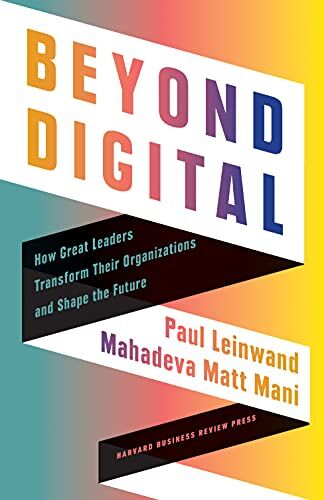 Paul Leinwand - Beyond Digital: How Great Leaders Transform Their Organizations and Shape the Future - Preis vom 14.10.2026 23:07:16 h