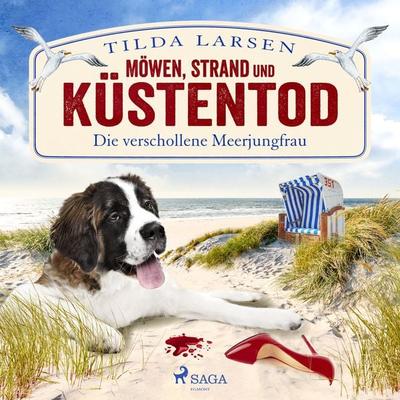 Möwen, Strand und Küstentod: Die verschollene Meerjungfrau - Tilda Larsen, Audio, 9788727099606
