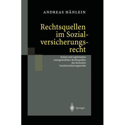 Rechtsquellen im Sozialversicherungsrecht, Taschenbuch von Andreas Hänlein, Springer Berlin, 978-3-642-62624-1