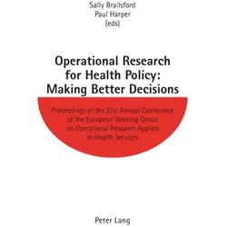 Operational Research for Health Policy: Making Better Decisions, Fachbücher von Paul Harper, Sally Brailsford
