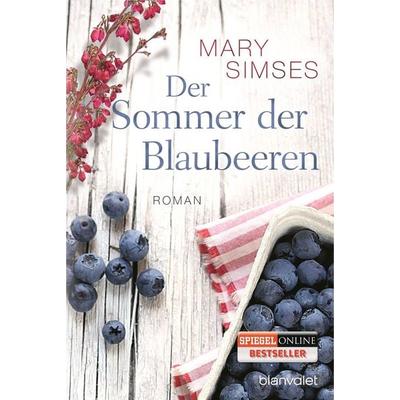 Der Sommer der Blaubeeren, Taschenbuch von Mary Simses, Blanvalet