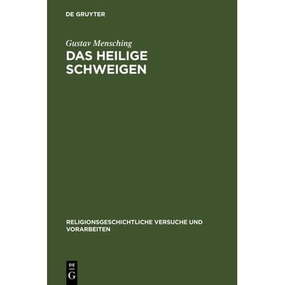 Das heilige Schweigen, Gebundene Ausgabe von Gustav Mensching, De Gruyter, 978-3-11-101595-8