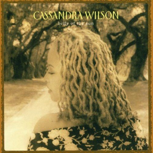 Cassandra Wilson - Belly of the Sun - Preis vom 11.10.2026 03:10:56 h