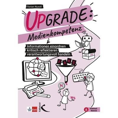 Upgrade: Medienkompetenz, Taschenbuch von Florian Nuxoll, Kallmeyer, 978-3-7727-1944-8