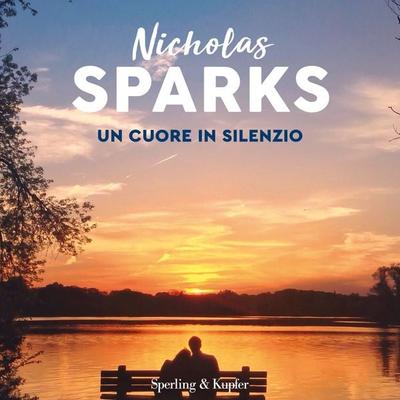 Un cuore in silenzio - Nicholas Sparks, Audio, 9788820082871