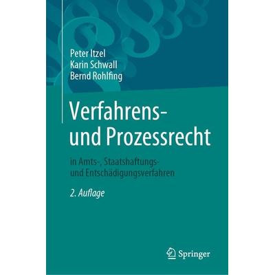Verfahrens- und Prozessrecht in Amts-, Staatshaftungs- und Entschädigungsverfahren, Gebundene Ausgabe von Peter Itzel,Karin Schwall,Bernd Rohlfing,