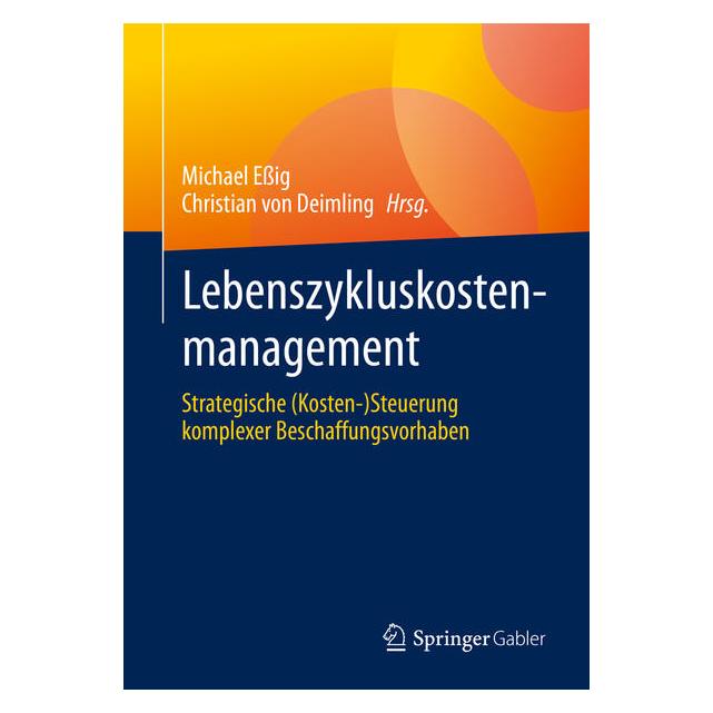Springer Lebenszykluskostenmanagement (Deutsch, Softcover, Christian von Deimling, Michael Essig) (59914996)