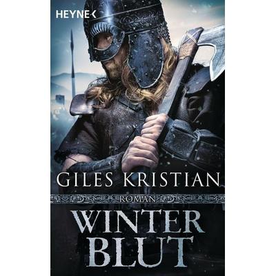 Winterblut, Taschenbuch von Giles Kristian, Heyne, 978-3-453-43825-5