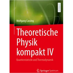 Theoretische Physik kompakt IV, Fachbücher von Wolfgang Cassing