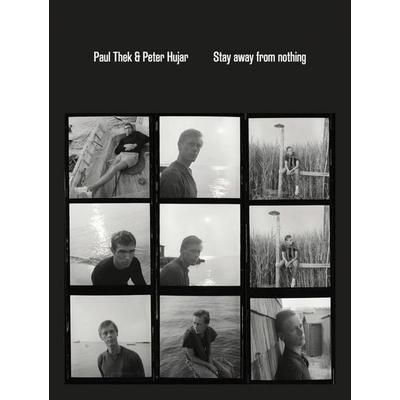 Paul Thek and Peter Hujar: Stay Away from Nothing, Taschenbuch von , Primary Information