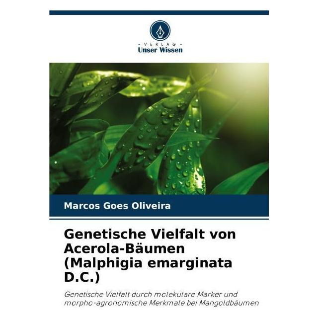 Bod Genetische Vielfalt von Acerola-Bäumen (Malphigia emarginata D.C.) (Deutsch, Softcover, Marcos Goes Oliveira) (57185468)