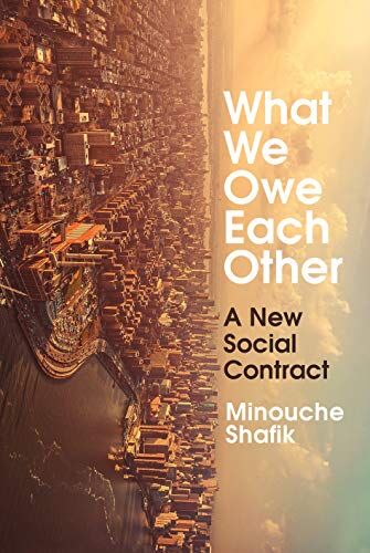 Minouche Shafik - What We Owe Each Other: A New Social Contract - Preis vom 09.10.2026 07:28:09 h