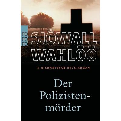 Der Polizistenmörder: Ein Kommissar-Beck-Roman, Taschenbuch von Maj Sjöwall,Per Wahlöö, Rowohlt Taschenbuch