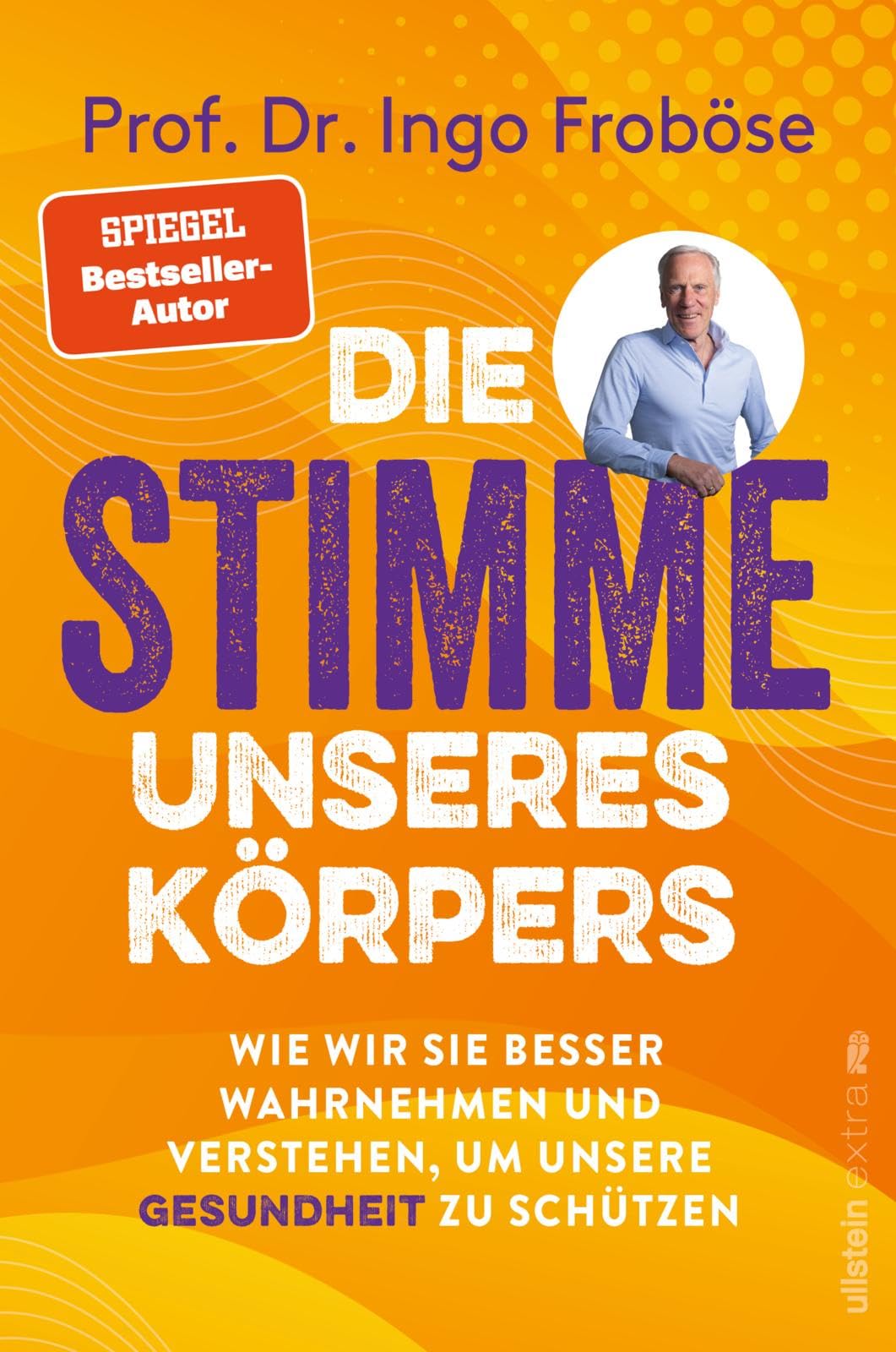 Froböse, Prof. Dr. Ingo - Die Stimme unseres Körpers: Wie wir seine Signale besser verstehen und unsere Gesundheit schützen Was die verschiedenen Körpersignale bedeuten, ... sie über unsere Gesundheit verraten - Preis vom 30.09.2026 22:30:23 h