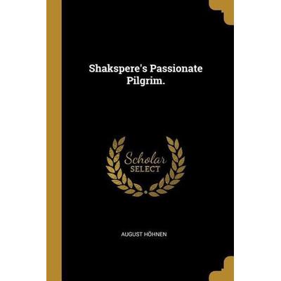 Shakspere's Passionate Pilgrim., Taschenbuch von August Hohnen, Creative Media Partners, LLC, 978-1-01-148669-4