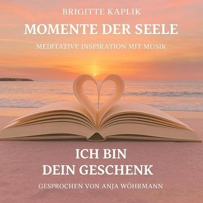 Ich bin dein Geschenk - Brigitte Kaplik, Audio, 4066004873572