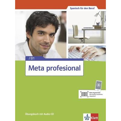 Meta profesional B1. Übungsbuch + Audio-CD, Taschenbuch von , Klett Sprachen GmbH, 978-3-12-515471-1
