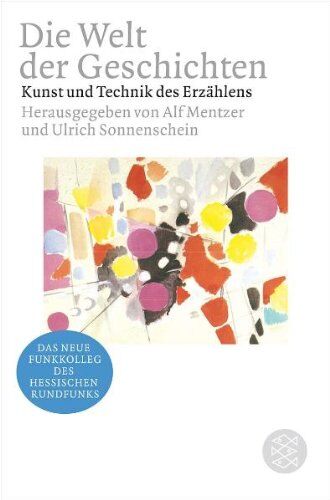 Alf Mentzer - Die Welt der Geschichten: Kunst und Technik des Erzählens (Funkkolleg): Kunst und Technik des Erzählens. Begleitband zum neuen Funkkolleg des Hessischen Rundfunks - Preis vom 09.10.2026 07:28:09 h