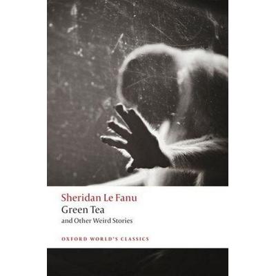 Green Tea, Taschenbuch von J. Sheridan Le Fanu, Oxford University Press, 978-0-19-883588-2