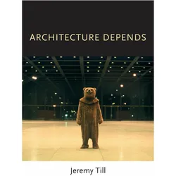 Architecture Depends, Sachbücher von Jeremy Till
