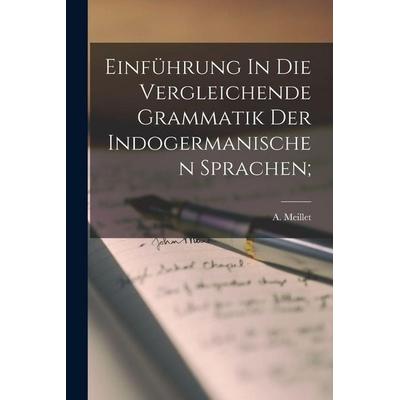 Einführung In Die Vergleichende Grammatik Der Indogermanischen Sprachen;, Taschenbuch von , Legare Street Press, 978-1-01-858152-1