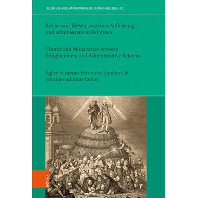 Kirche und Klöster zwischen Aufklärung und administrativen Reformen, Taschenbuch von , Böhlau Verlag, 978-3-205-21375-8