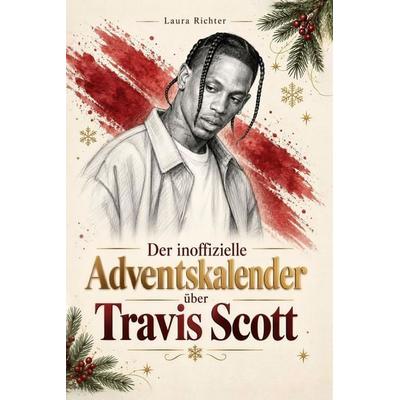 Der inoffizielle Adventskalender über Travis Scott