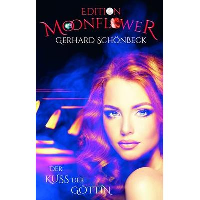 Der Kuss der Göttin, Taschenbuch von Gerhard Schönbeck, Shadodex - Verlag der Schatten, 978-3-9852831-0-1