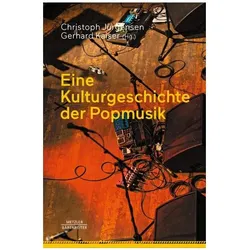 Eine Kulturgeschichte der Popmusik, Fachbücher von Christoph Jürgensen, Gerhard Kaiser