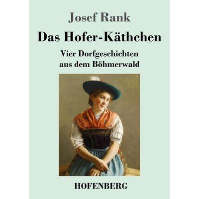 Das Hofer-Käthchen, Taschenbuch von Josef Rank, Henricus - Edition Deutsche Klassik, 978-3-7437-4037-2