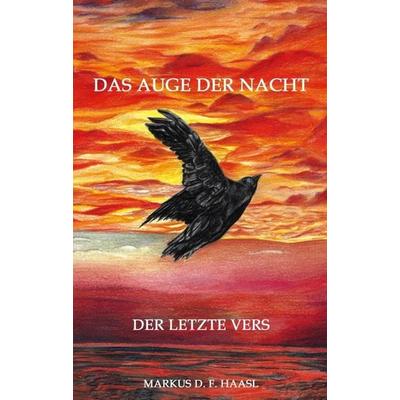 Das Auge der Nacht, Taschenbuch von Markus D. F. Haasl, Tredition, 978-3-347-13592-5
