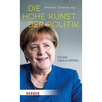 Die hohe Kunst der Politik, Gebundene Ausgabe von , Herder