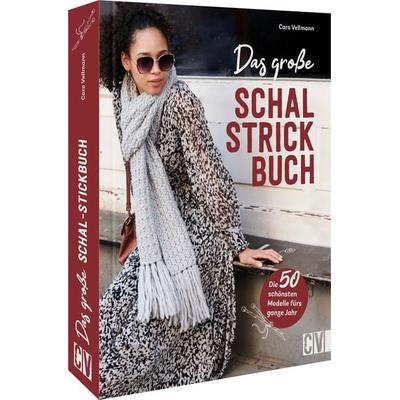 Das große Schal-Strickbuch, Gebundene Ausgabe von Caro Vellmann, Christophorus, 978-3-8410-6729-6