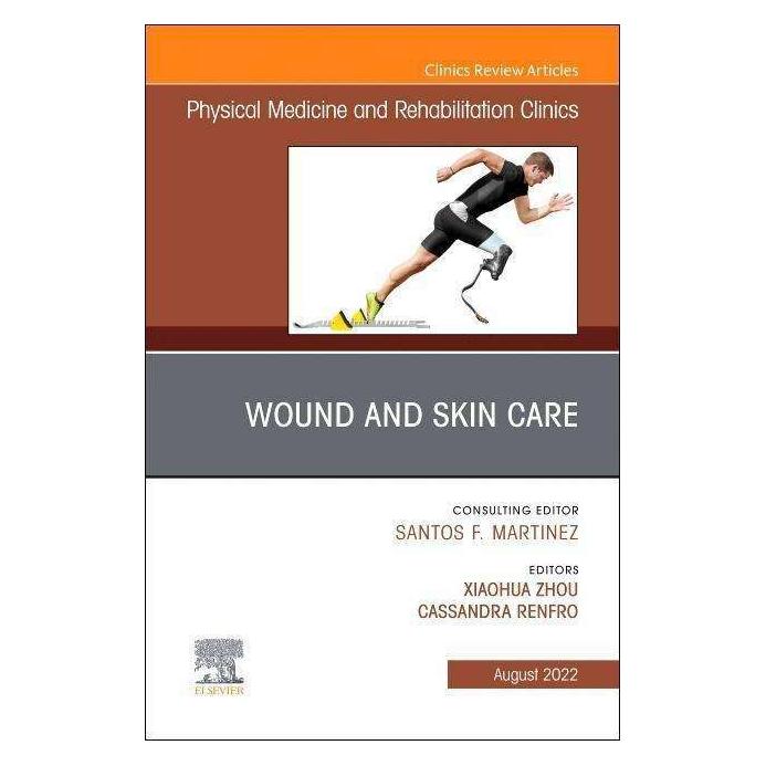 Elsevier Wound and Skin Care, an Issue of Physical Medicine and Rehabilitation Clinics of North America: (Englisch, Hardcover) (42009513)