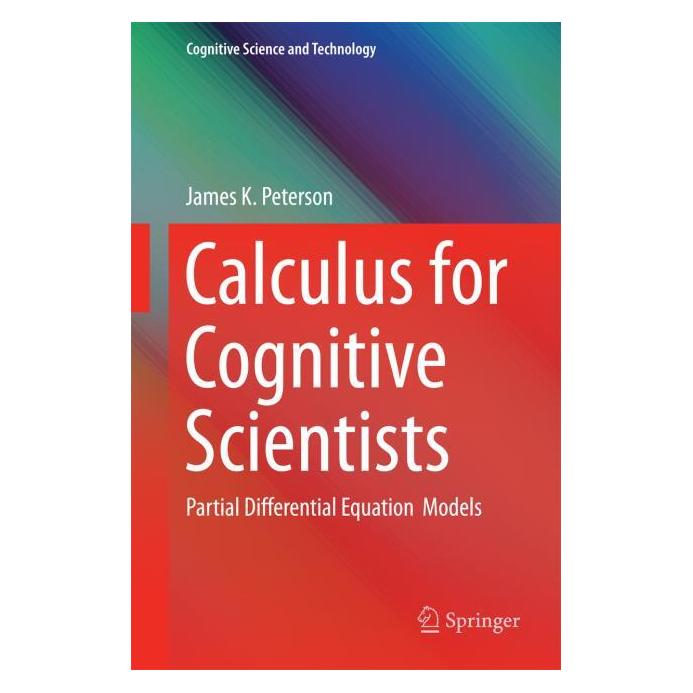 Springer Calculus for Cognitive Scientists (Englisch, Hardcover, James K. Peterson) (71870972)