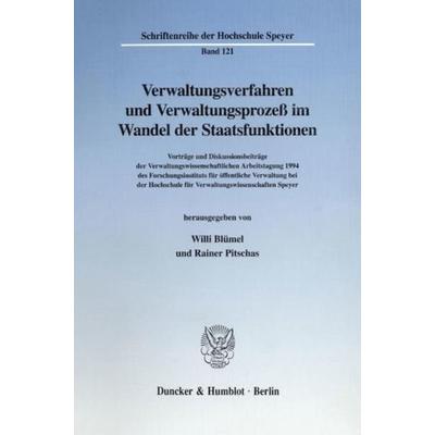 Verwaltungsverfahren und Verwaltungsprozeß im Wandel der Staatsfunktionen., Taschenbuch von , Duncker & Humblot, 978-3-428-08713-6