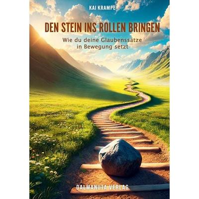 Den Stein ins Rollen bringen, Taschenbuch von Kai Krampe, Tredition, 978-3-384-73238-5