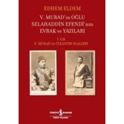5. Muradin Oglu Selahaddin Efendinin Evrak ve Yazilari 1. Cilt Ciltli, Taschenbuch von Edhem Eldem, Türkiye Is Bankasi Kültür Yayinlari