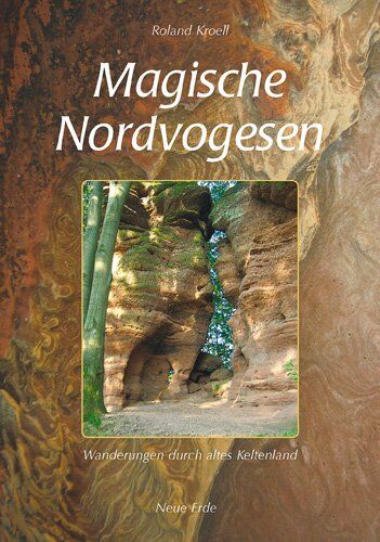 Roland Kroell - Magische Nordvogesen: Wanderung durch altes Keltenland - Preis vom 30.09.2026 09:01:18 h